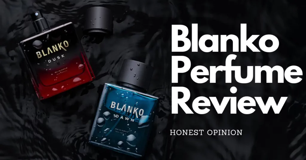 Blanko Dusk and Dawn Perfume Review | Review